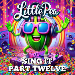 LittlePea SING IT PART TWELVE