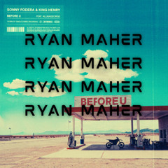 Sonny Fodera - Before You (Ryan Maher Remix)