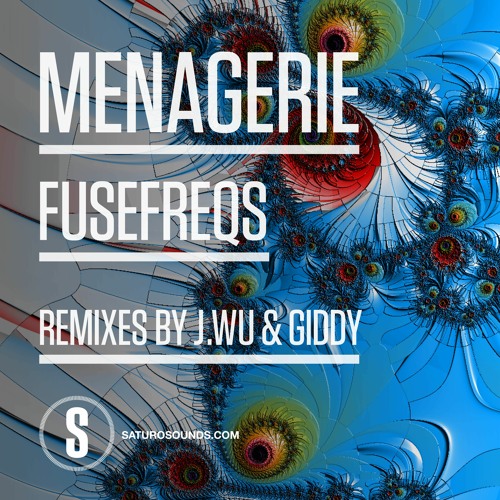 FuseFreqs - Menagerie [Saturo Sounds]