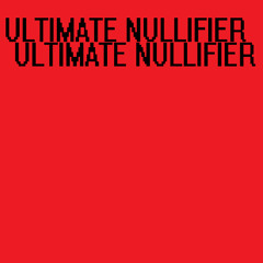 ULTIMATE NULLIFIER (God of Ash Mix)