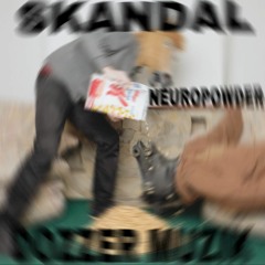 SKANDAL - NEUROPOWDER