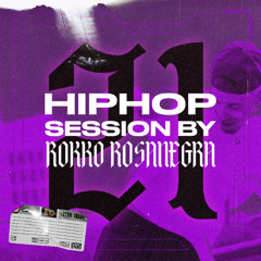 HIP HOP SESSION 21 (DJ ROKKO ROSANEGRA)