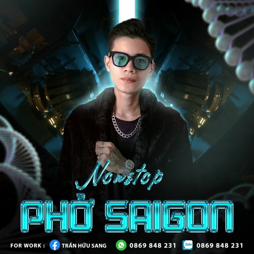 Nst 2023 Phở SaiGon - Sang Hy Mix