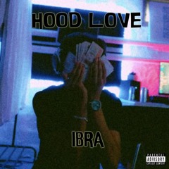Hood Love - Ibra