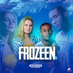 Dedé do Jota - FROZEEN ❄️