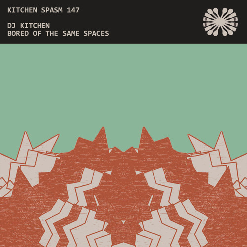 Kitchen Spasm 147 / DJ Kitchen - Bored Of The Same Spaces (A tribute to Nathan Coles)