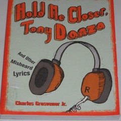❤Book⚡[PDF]✔ Hold Me Closer, Tony Danza: And Other Misheard Lyrics