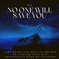 Aviators - No One Will Save You (N.3.X Cover)
