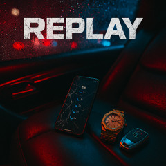 Replay (prod. ‪@beatzbyninjxx‬)