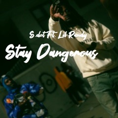 S.dot Ft. Lil Randy - Stay Dangerous