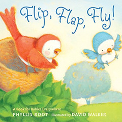 [FREE] KINDLE 💞 Flip, Flap, Fly!: A Book for Babies Everywhere by  Phyllis Root &  D
