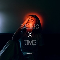 Salimo X Time - Dripy Edits