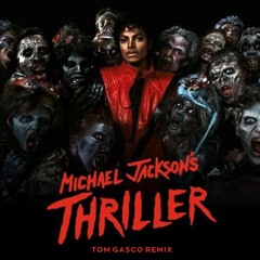 Michael Jackson - Thriller REMIX (Tom Gasco)