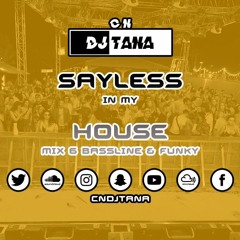 SayLess In My House Mix 6 | Bassline & Funky House | #SayLessInMyHouse