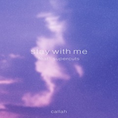 stay with me (feat. supercuts)