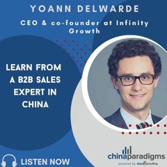 Ep 102: Learn from a B2B sales expert in China