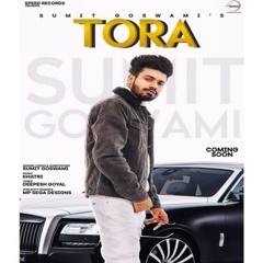 Tora Sumit Goswami Remix
