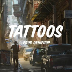 TATTOOS - prod. OKHIPHOP