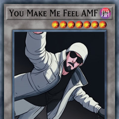 You Make Me Feel AMF (Ji Edit) [FREE DOWNLOAD]