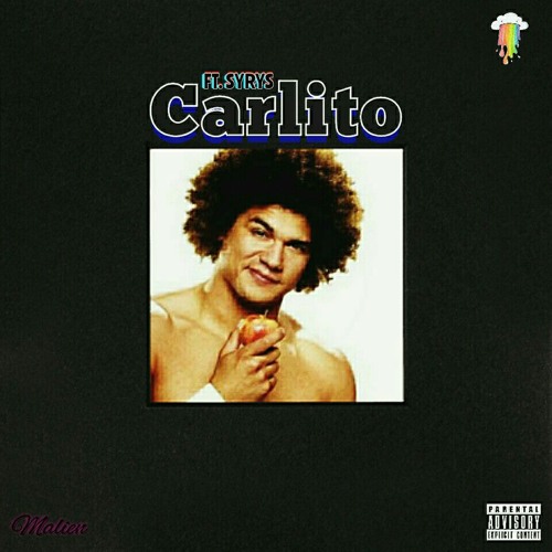 Carlito (Ft. SYRYS)
