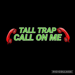 Tall Trap - Call On Me #FreeTheMen