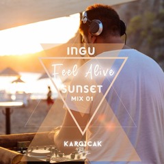 Feel Alive Sunset Mix 01 - Kargıcak Bay