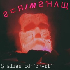 $ alias cd='rm-rf'
