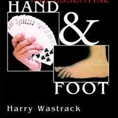 Read EBOOK 📗 The Essential Hand & Foot by  Harry Wastrack EPUB KINDLE PDF EBOOK