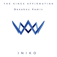 Iniko - The King's Affirmation (Benebou Remix)