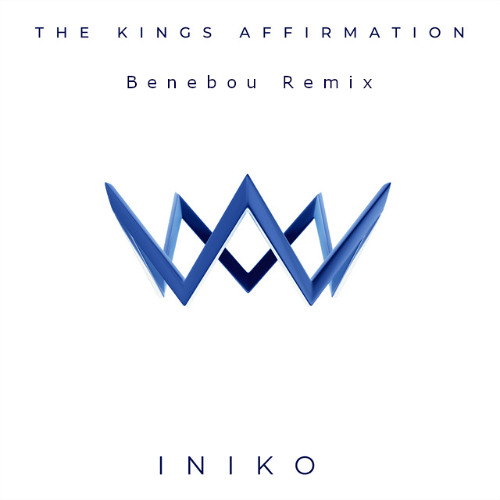 Iniko - The King's Affirmation (Benebou Remix)