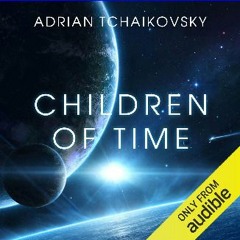 [Ebook]$$ 📖 Children of Time {PDF EBOOK EPUB KINDLE}