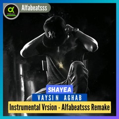 Shayea - Vaysin Aghab (Instrumental Version)