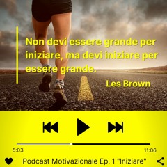 Podcast Motivazionale Ep. 1: "Inizio" (creato con Spreaker)