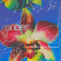 Station Station Radio: render ~ to render again or anew
