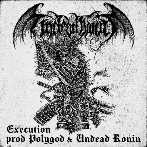 EXECUTION [prod. PolyGOD & Undead Ronin]