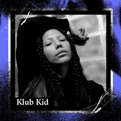 "US" Guest mix : KLUB KID