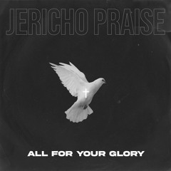 All For Your Glory