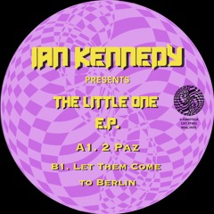 Let Them Come To Berlin - The Little One E.P. (FONOTECA Music - FTR001)