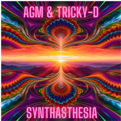 AGM & Tricky-D - Synthasthesia 2025