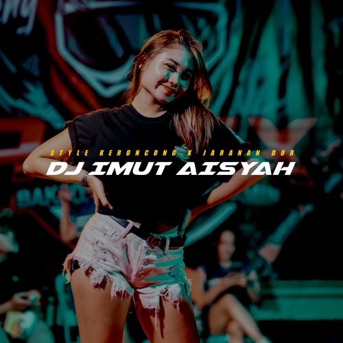 DJ IMUT AISYAH STYLE KERONCONG X JARANAN DOR