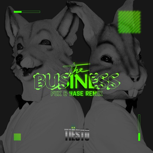 Tiësto - The Business (Fux & Hase Bootleg Remix)