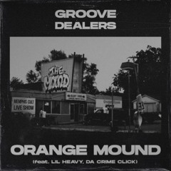 Orange Mound (feat. LIL Heavy, Da Crime Click)
