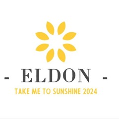 Eldon - Take Me To Sunshine ©2024 ♥♛