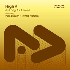 High 5 - As Long As It Takes (Paul Skelton Remix)