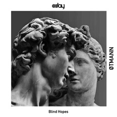 Free Download: ØTMANN - Blind Hopes (Original Mix)