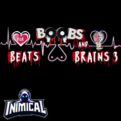 @iNiMiCAL_DJ LIVE on Twitch Beats for Boobs & Brains 3