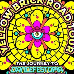 Dancefestopia Yellow Brick Road tour Submission Mix