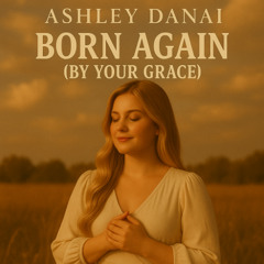 Born Again (By His Grace)