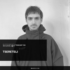 DifferentSound invites Tsereteli / Podcast #194
