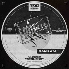 SAM I AM - MUSIC IS FREQUENCY [FREE DOWNLOAD]